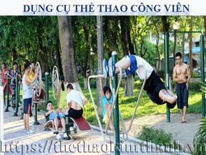 11 DỤNG CỤ THỂ THAO CÔNG VIÊN GIÁ RẺ