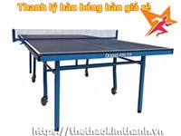 THANH LÝ BÀN BÓNG BÀN GIÁ RẺ