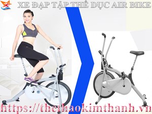 XE ĐẠP TẬP THỂ DỤC AIR BIKE VÀ NHỮNG YẾU TỐ QUAN TRỌNG KHI MUA XE